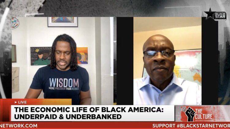 Black Star Network segment titled The Economic Life of Black America: Underpaid and Underbanked